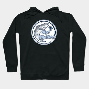 Size Matters Fishing Shirt Hoodie